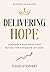 Delivering Hope: Leading a Business That Builds the Kingdom of God