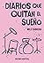 Diarios que quitan el sueño by Mile Cabrera
