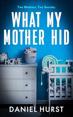 What My Mother Hid (Kindle Edition)