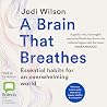 A Brain That Brea...