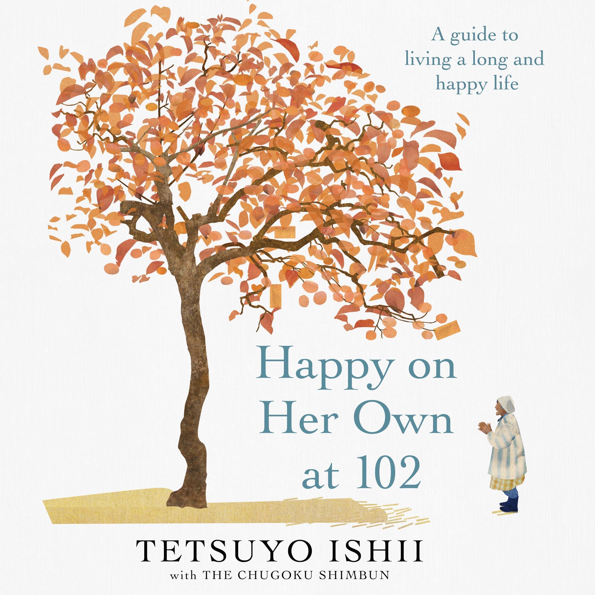 Happy on Her Own at 102: A Guide to Living a Long and Happy Life (Audible Audio)