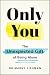 Only You: The Unexpected Gift of Being Alone