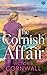 The Cornish Affair: An utte...