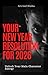 Your New Year Resolution Fo...