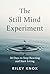 The Still Mind Experiment: ...