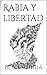Rabia y libertad by Bea Escribá