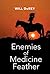 Enemies Of Medicine Feather
