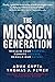 The Mission Generation by Arun        Gupta