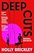 Deep Cuts: A Novel