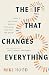 The "If" that Changes Everything by Mike Hood