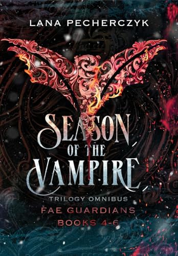 Season of the Vampire: Fae Guardians Omnibus Books 4 - 6 (Fae Guardians Seasons)
