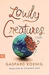 Lowly Creatures: ...