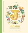 J is for Jesus: E...