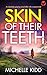 SKIN OF THEIR TEETH a BRAND NEW absolutely gripping crime thriller with a massive twist (DI Nicki Hardcastle mysteries Book 4)