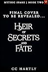 Heir of Secrets and Fate (Mythic Spark #2) Heir of Secrets and Fate (Mythic Spark #2)