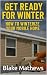 Get Ready for Winter: How t...