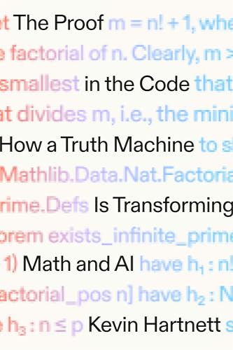 The Proof in the Code: How a Truth Machine Is Transforming Math and AI (Hardcover)