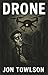 Drone: A darkly humorous an...