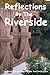 Reflections by the Riverside by Riverside Writers