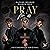Pray For Us: Pray For Us, B...