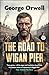 The Road To Wigan Pier