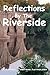 Reflections by the Riverside