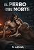 El perro del Norte (La best...