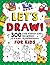 LET'S DRAW!: 300 Cute Step-...