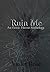 Ruin me: An Erotic Horror Anthology.