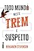 Todo mundo neste trem é suspeito (Portuguese Edition)