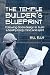 The Temple Builder's Blueprint by Bill Ellis