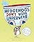 Hedgehogs Don't Wear Underwear by Marissa Valdez
