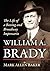 William A. Brady: The Life of a Boxing and Broadway Impresario