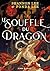 Le Souffle du Dragon: Marqué par le Souffle, T1 (French Edition)