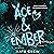 Ace & Ember: A Novel