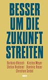 Besser um die Zuk...