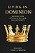 Living in Dominion : Prayin...