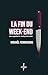 La Fin du week-end by Michaël Perruchoud