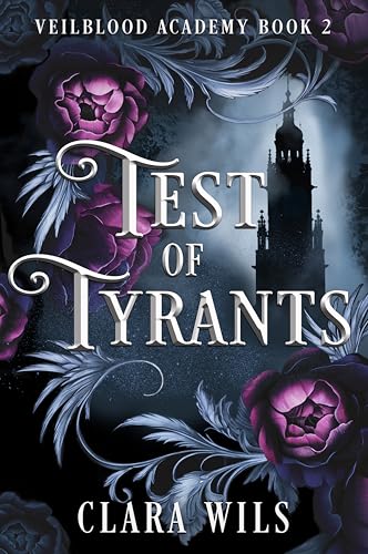 Test of Tyrants (Veilblood Academy Book 2)