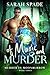 Of Magic and Murder