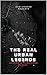 The Real Urban Legends: Vol...
