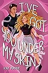 I've Got You Under My Skin by Kat Paige