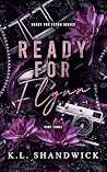 Ready for Flynn, ...