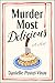 Murder Most Delicious: A Novel