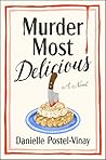 Murder Most Delicious by Danielle Postel-Vinay