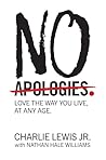 Book cover for No Apologies.: Love the Way You Live, at Any Age