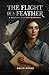 The Flight of a Feather (Ma...