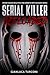 Serial killer reloaded: Nuo...