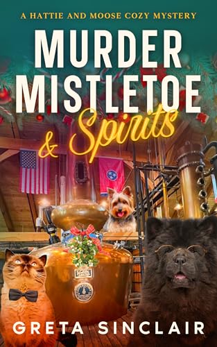 Murder, Mistletoe & Spirits (Hattie and Moose)