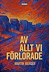 Av allt vi förlorade